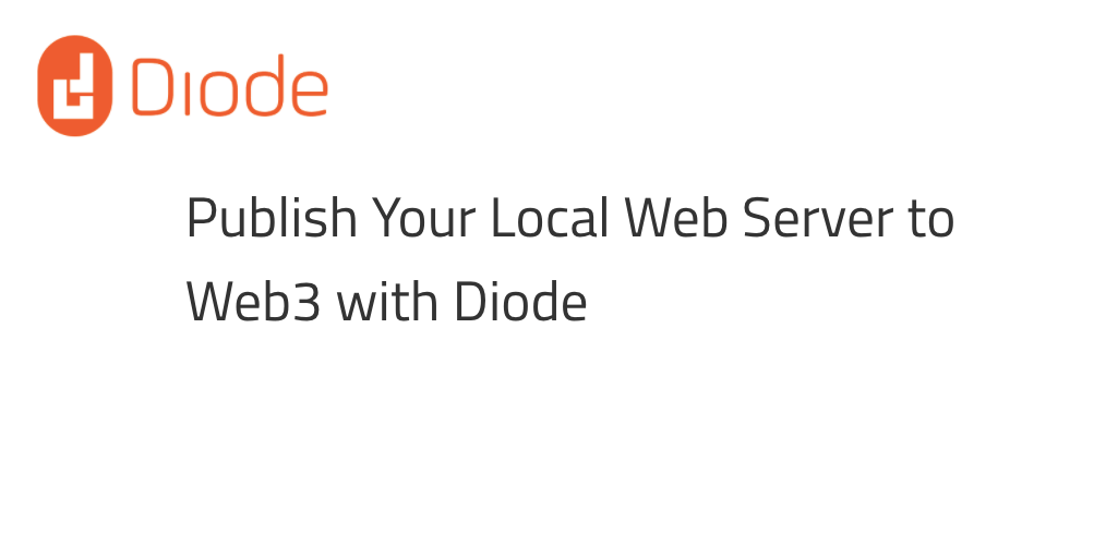 How to Publish Your Local Web Server to Web3 with Diode